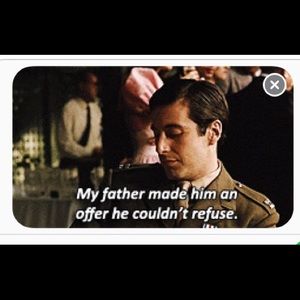 Make me an offer I can’t refuse